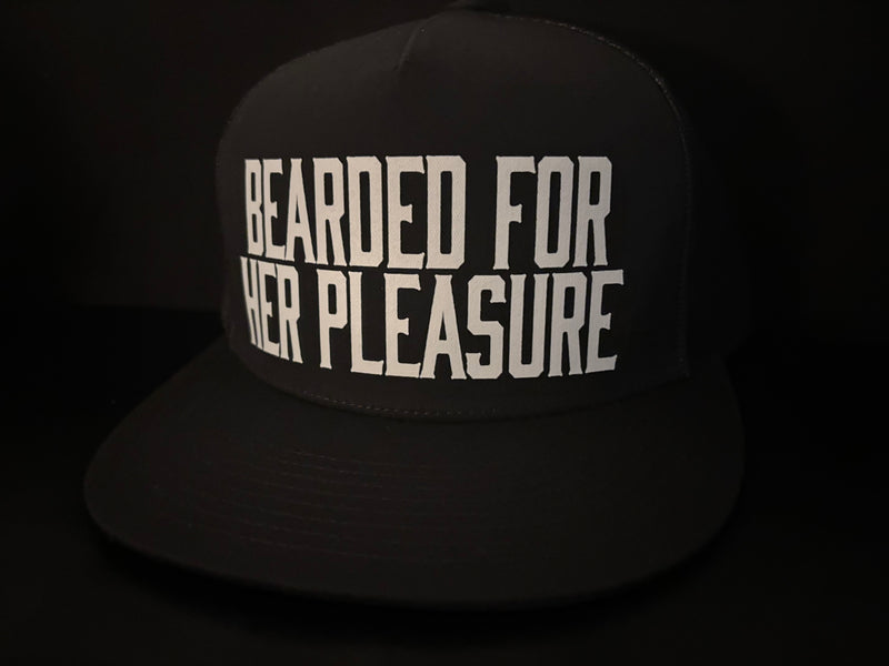 Bearded For Her Pleasure Hat