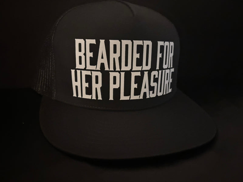 Bearded For Her Pleasure Hat