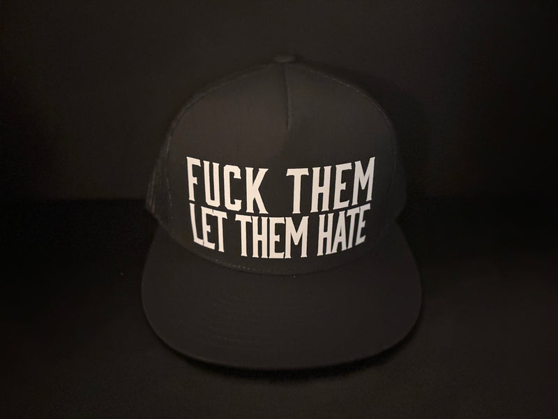 Fuck Them Let Them Hate Hat