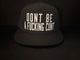 Dont Be A Fucking Cunt Hat