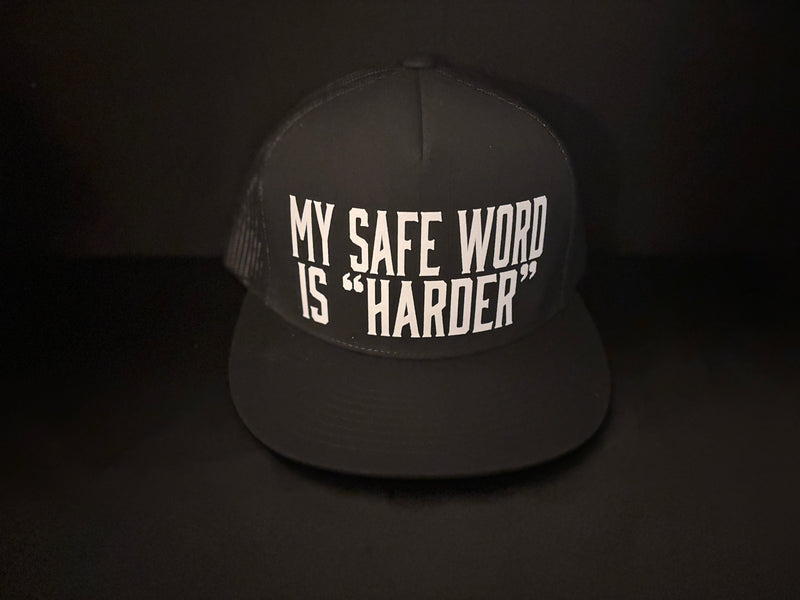 My Safe Word is "Harder" Hat