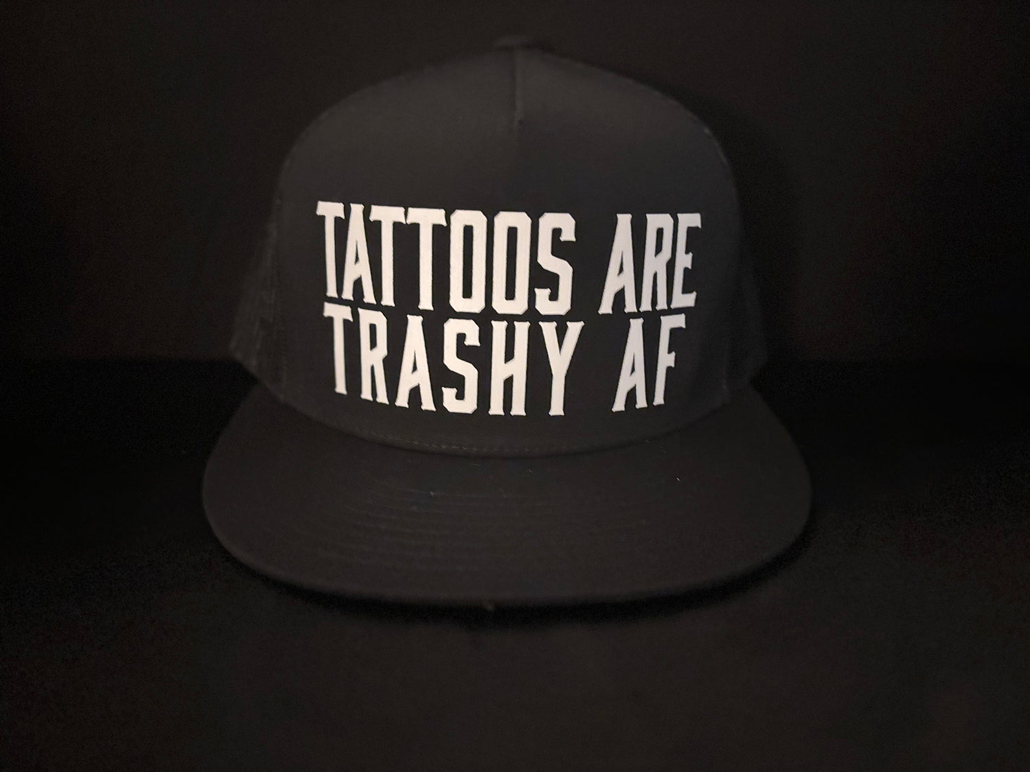 Tattoos Are Trashy AF Hat