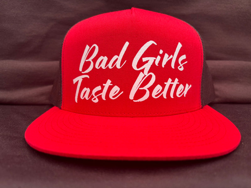 Bad Girls Taste Better Red Hat