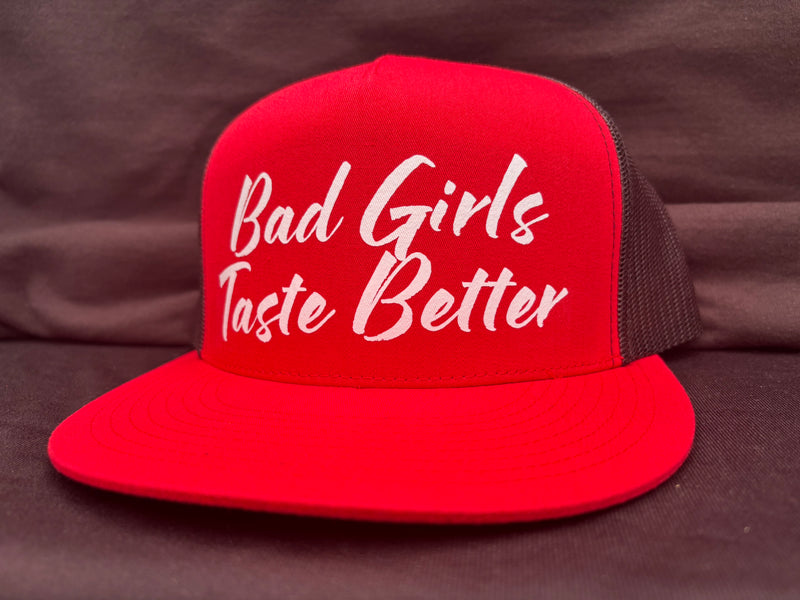 Bad Girls Taste Better Red Hat