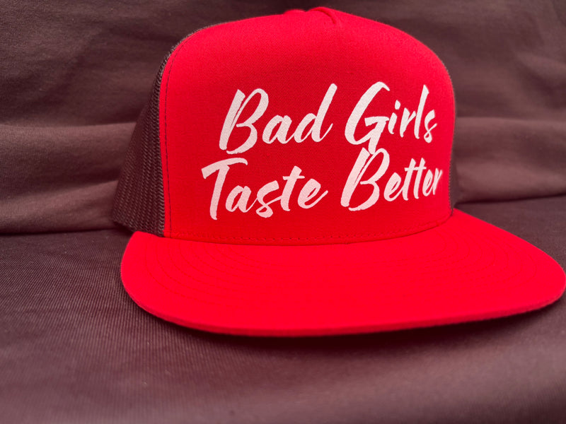 Bad Girls Taste Better Red Hat