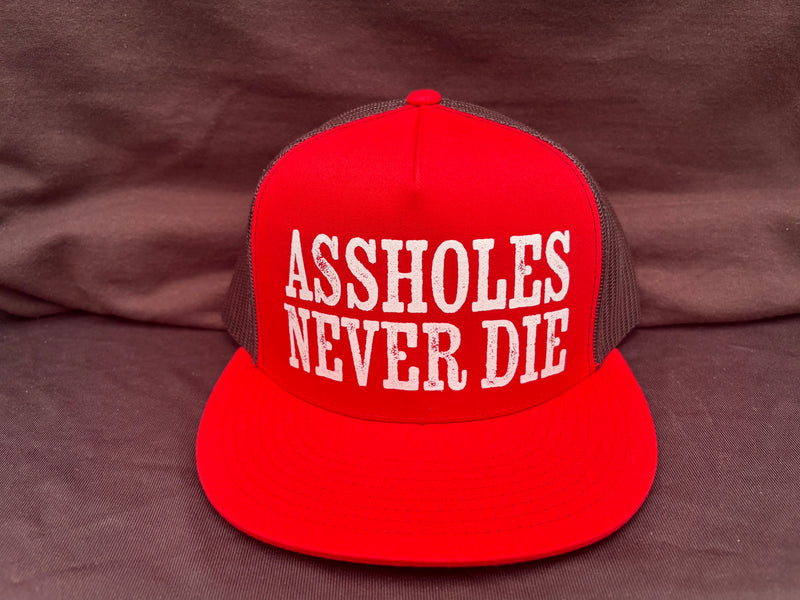 Assholes Never Die Red Hat