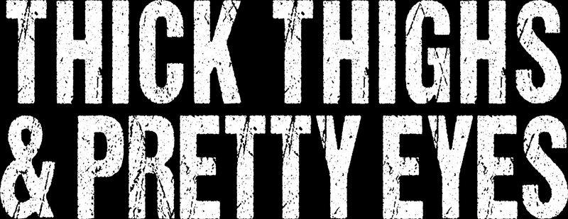 Thick Thighs Pretty Eyes Racerback Tank Top