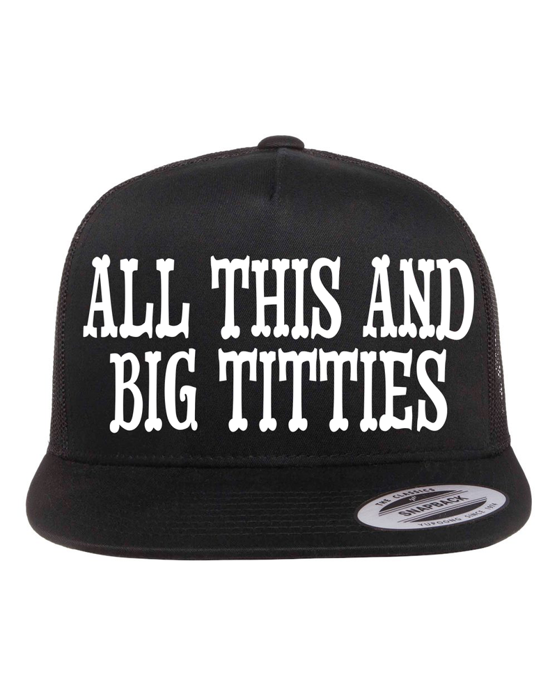 All This And Big Titties Hat