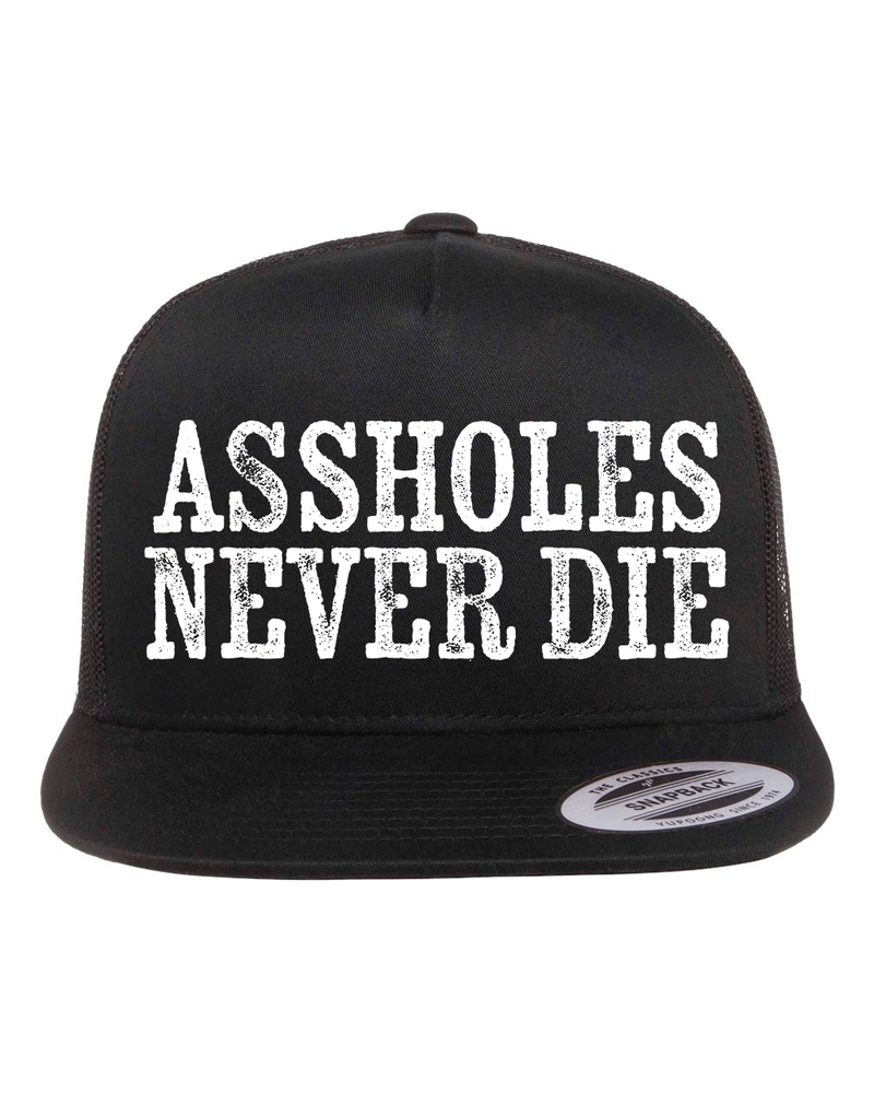 Assholes Never Die Hat