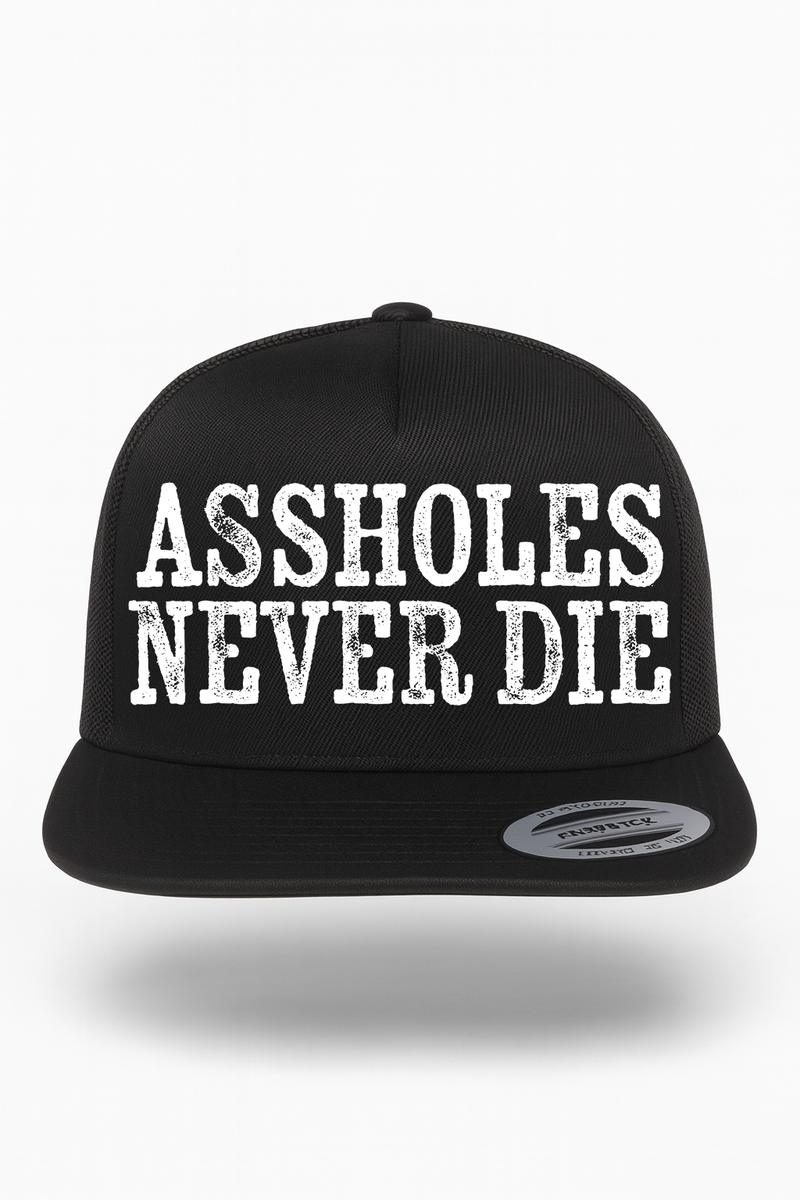 Assholes Never Die Hat