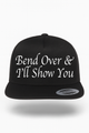 Bend Over & I'll Show You Hat