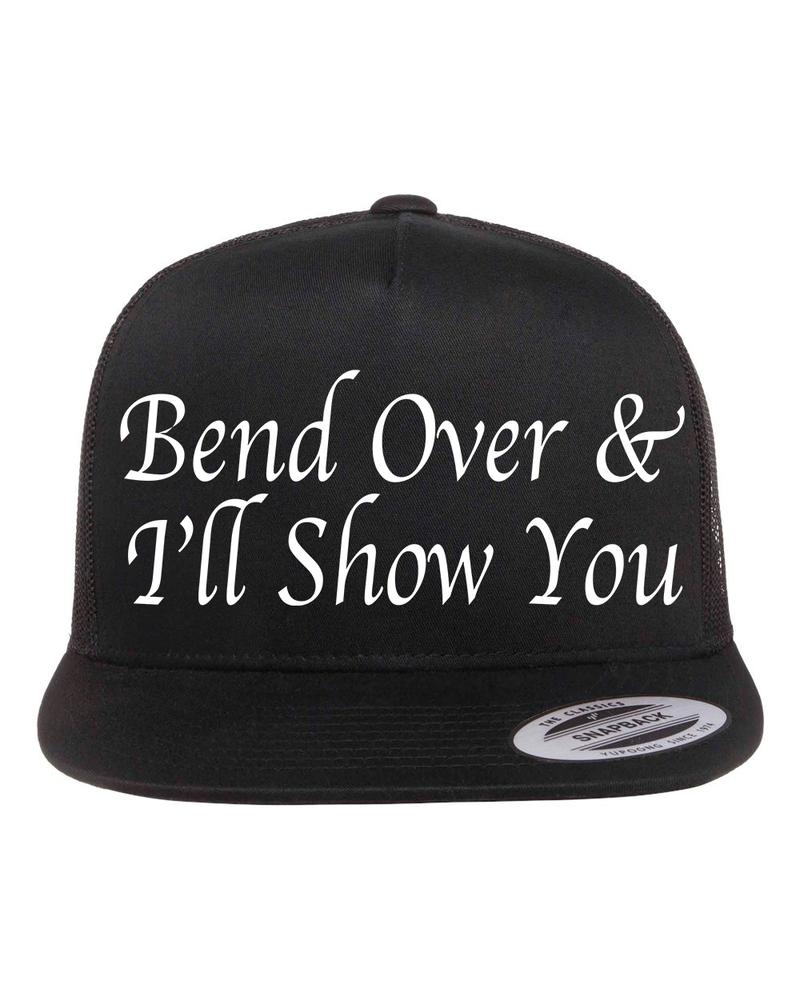 Bend Over & I'll Show You Hat