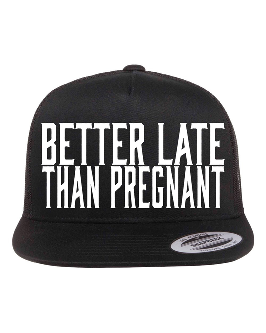 Better Late Than Pregnant Hat