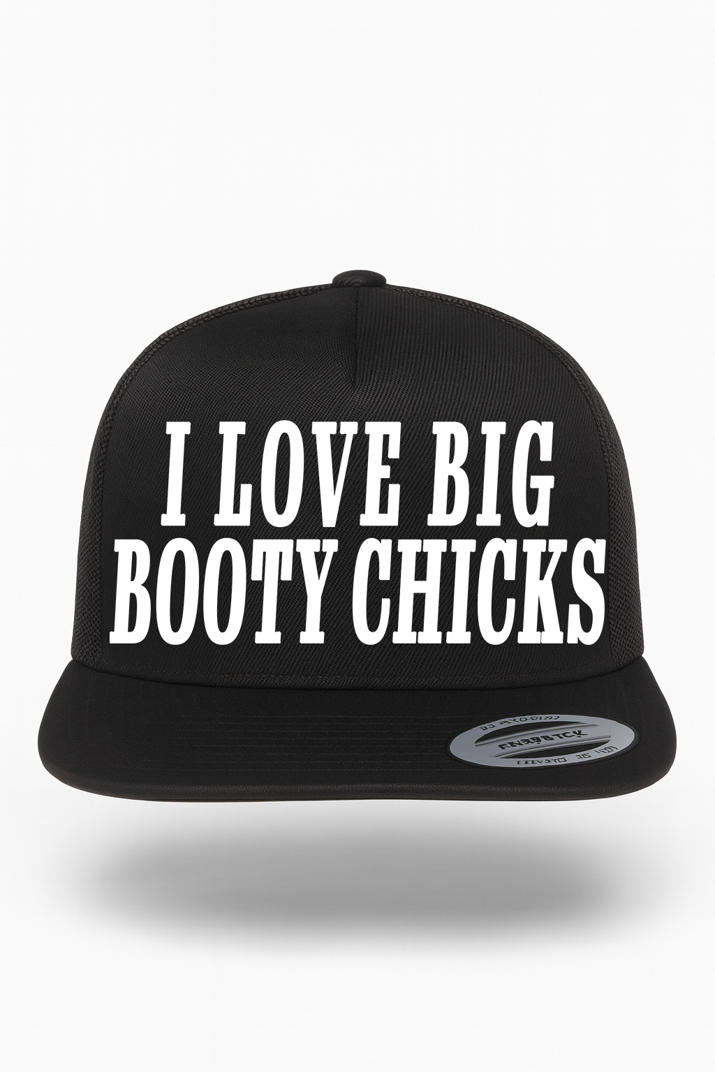 I Love Big Booty Chicks Hat