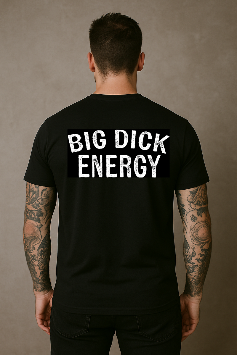 Big Dick Energy T-Shirt