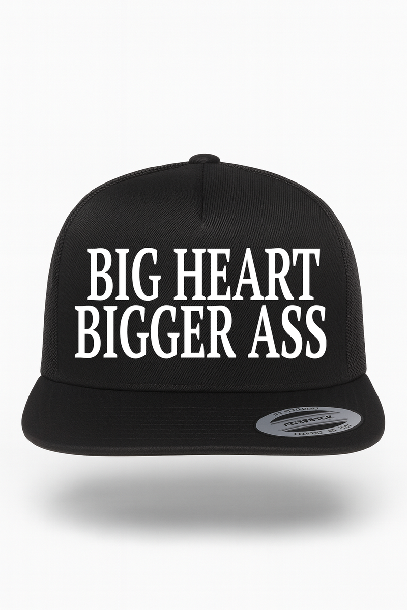 Big Heart Bigger Ass Hat