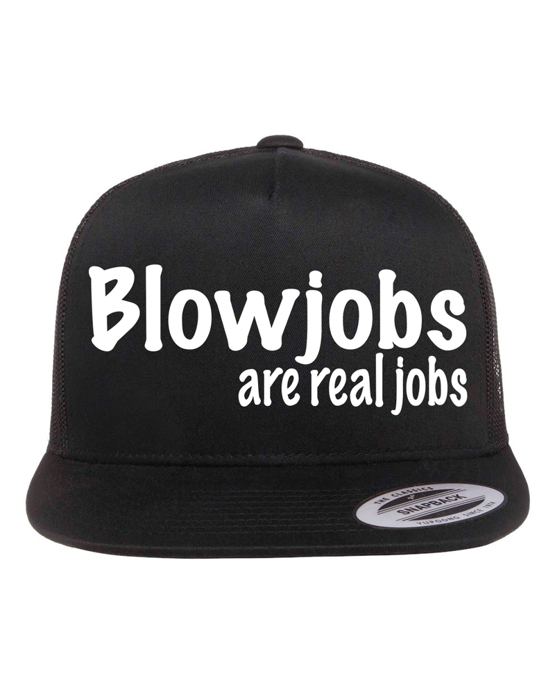 Blowjobs Are Real Jobs Hat