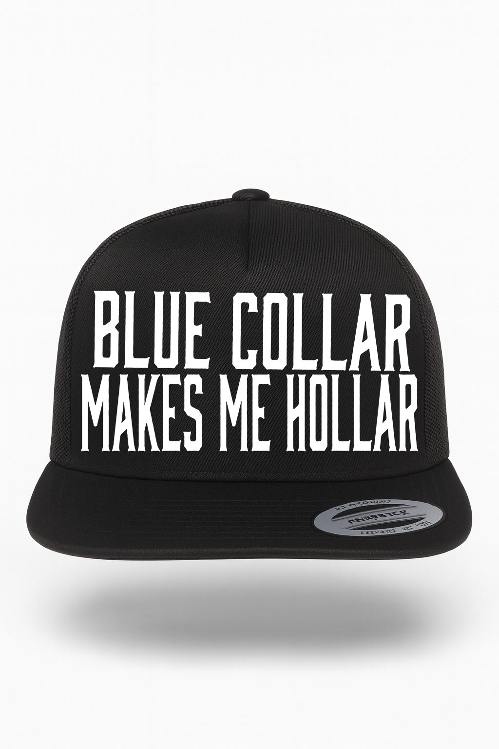 Blue Collar Makes Me Hollar Hat