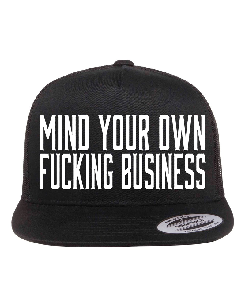 Mind Your Own Fucking Business Hat