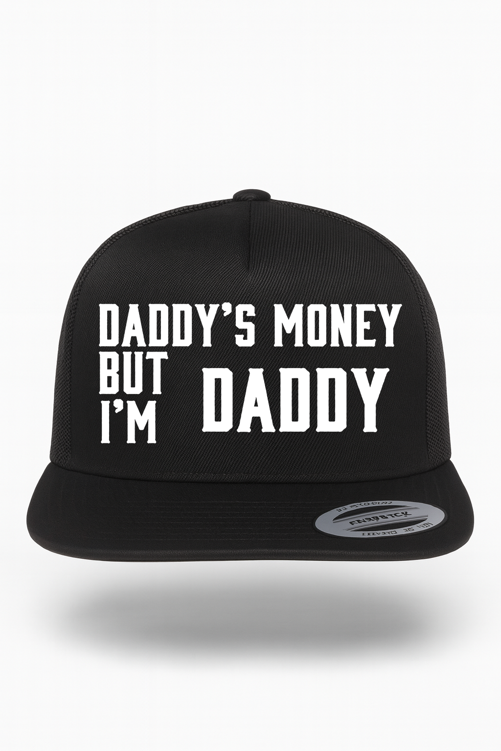 Daddy's Money But I'm Daddy Hat