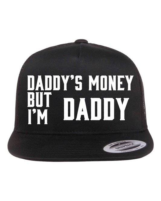 Daddy's Money But I'm Daddy Hat