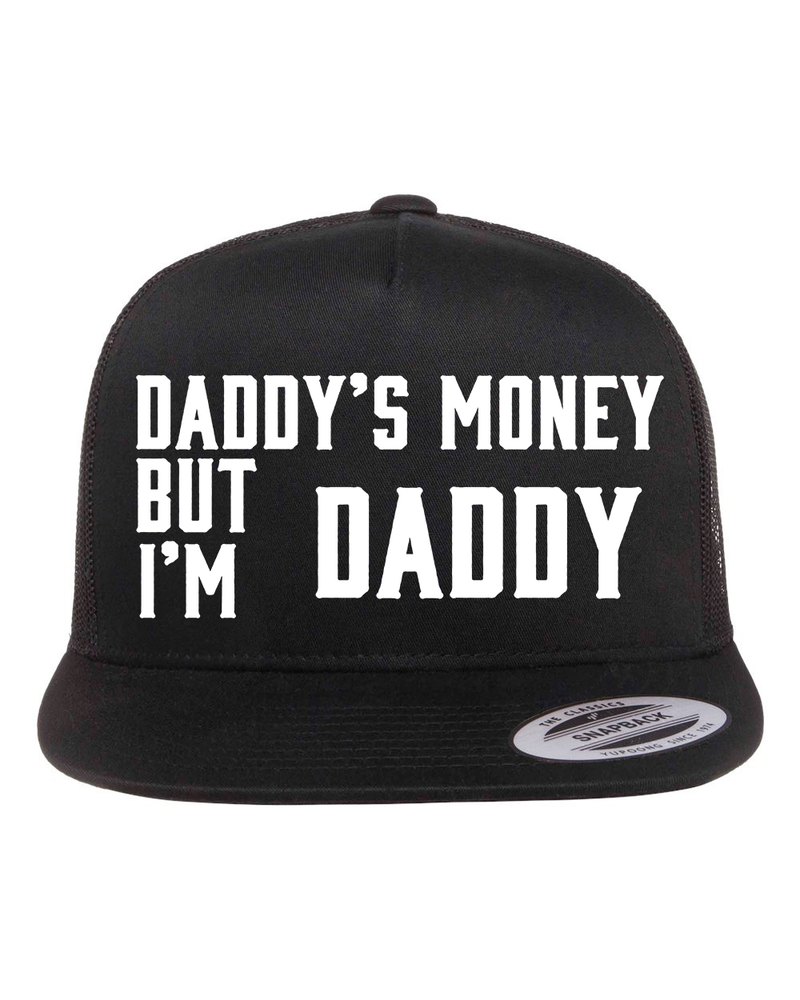 Daddy's Money But I'm Daddy Hat
