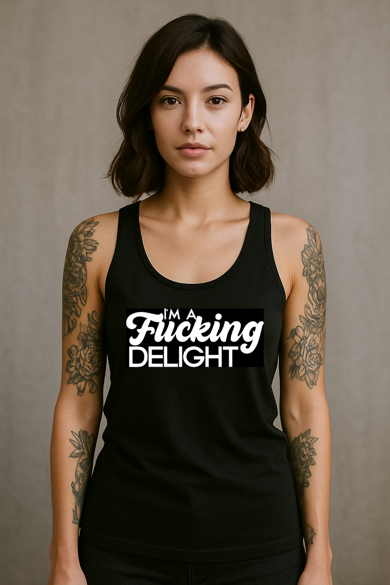 I'm A Fucking Delight Racerback Tank Top