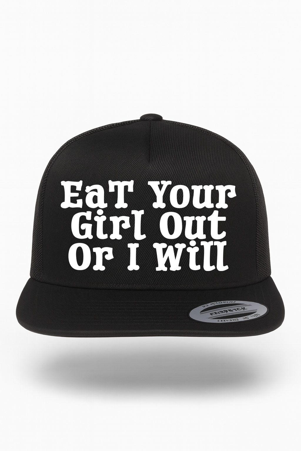 Eat Your Girl Out Or I Will Hat