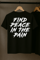 Find Peace in the Pain T-Shirt