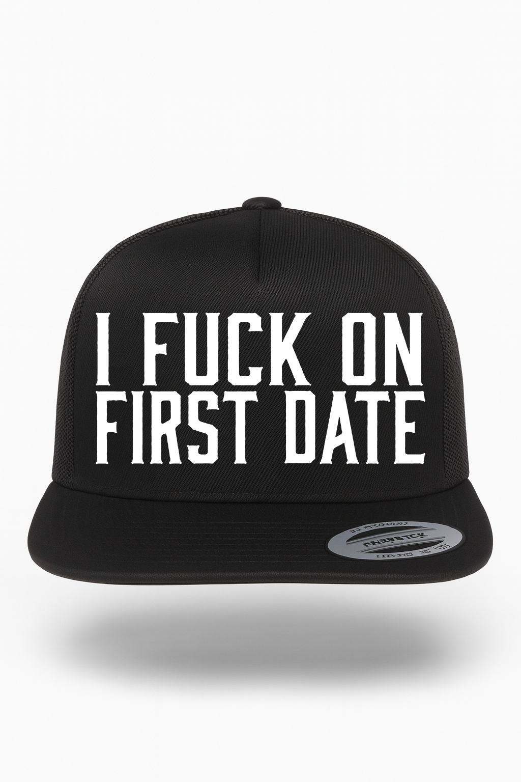 I Fuck on First Date Hat