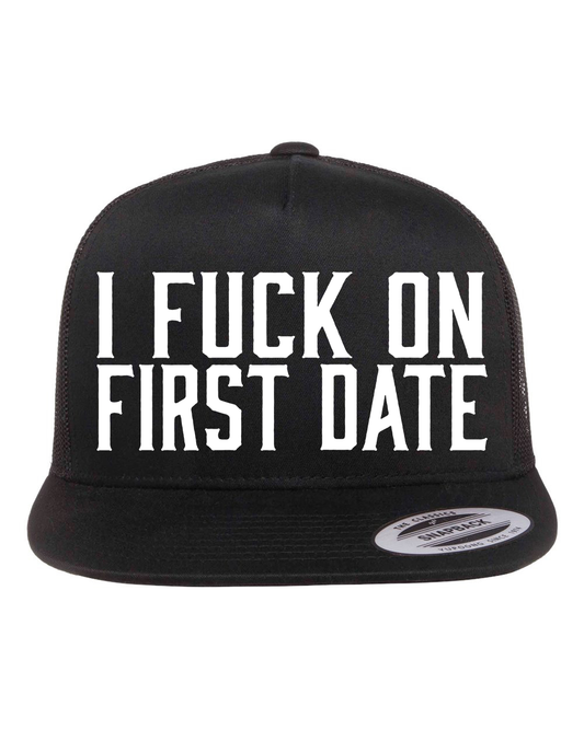 I Fuck on First Date Hat