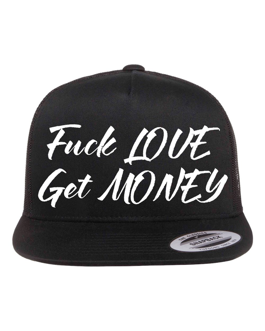 Fuck Love Get Money Hat