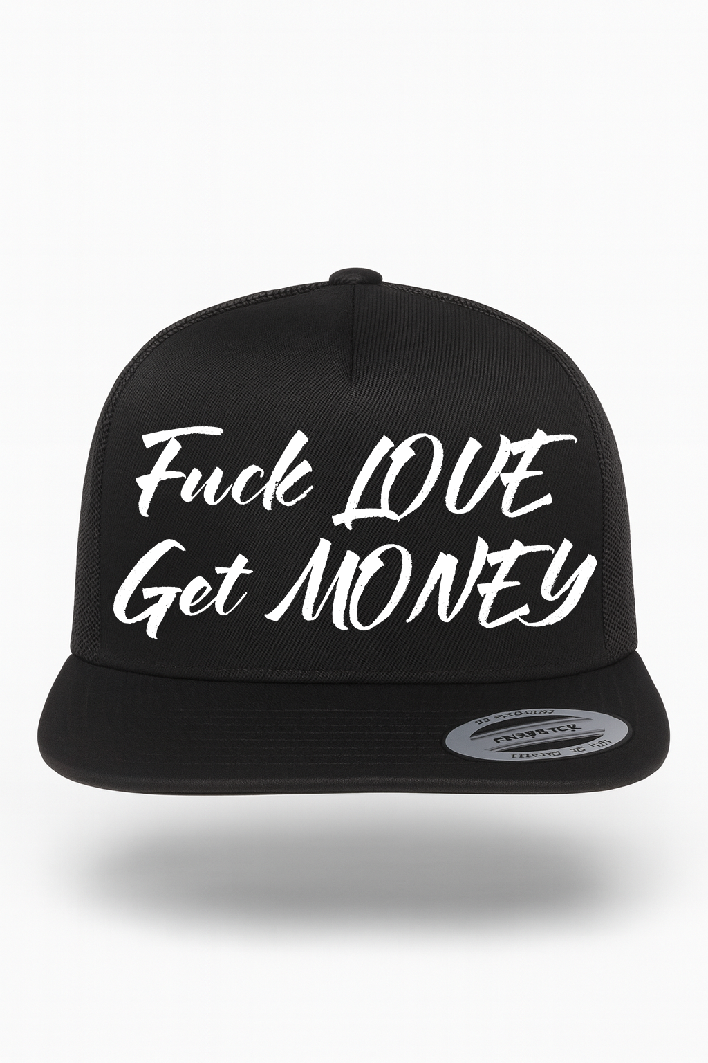 Fuck Love Get Money Hat