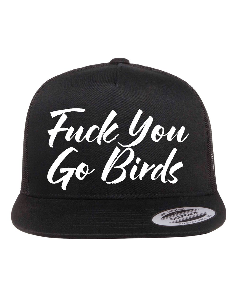 Fuck You Go Birds Hat