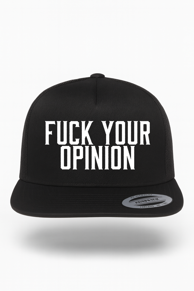 Fuck Your Opinion Hat