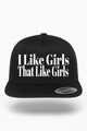 I Like Girls That Like Girls Hat
