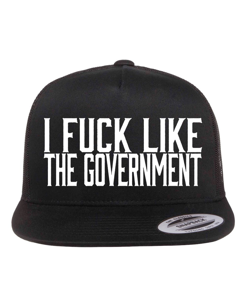 I Fuck Like The Government Hat