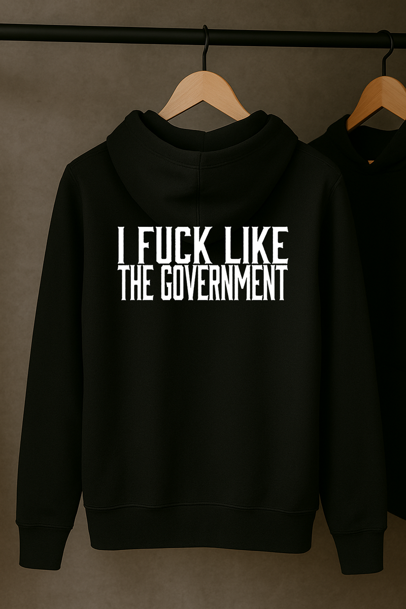I Fuck Like The Government Hoodie