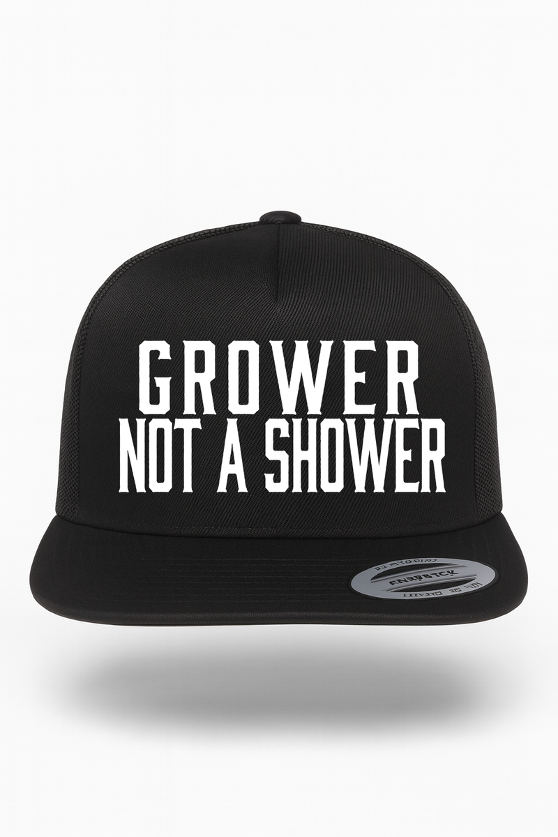 Grower Not A Shower Hat