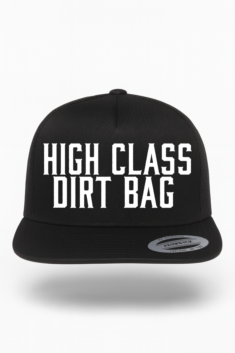 High Class Dirt Bag Hat