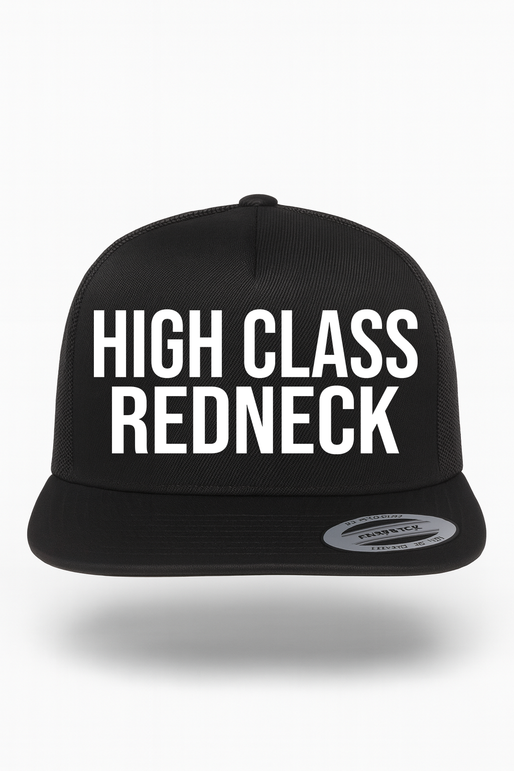High Class Redneck Hat