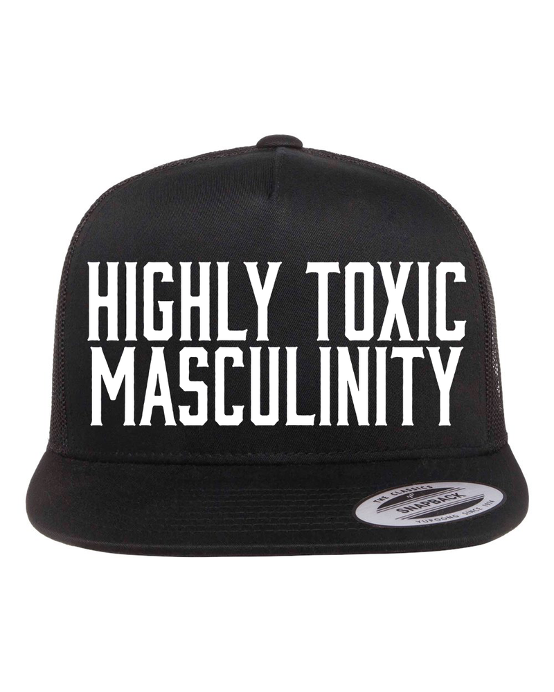 Highly Toxic Masculinity Hat