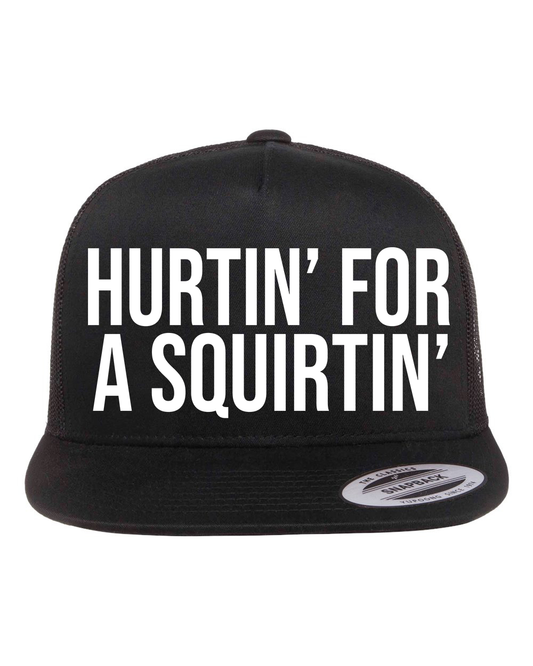 Hurtin' For a Squirtin' Hat