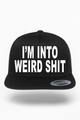 I'm Into Weird Shit Hat