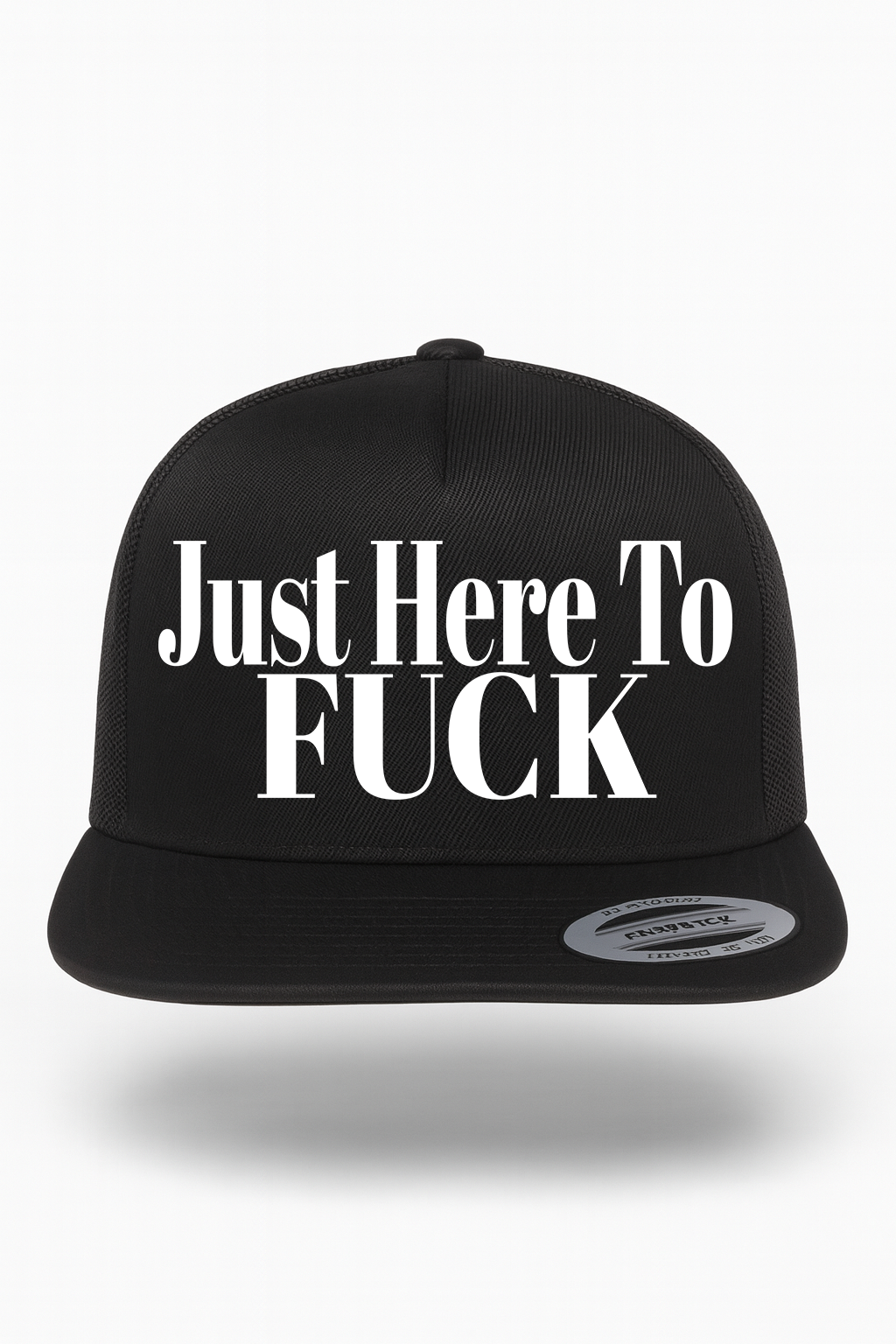Just Here to Fuck Hat
