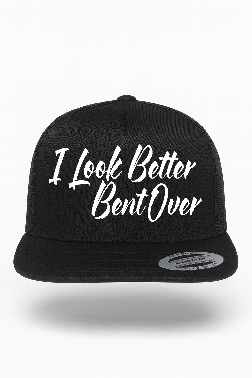 I Look Better Bent Over Hat