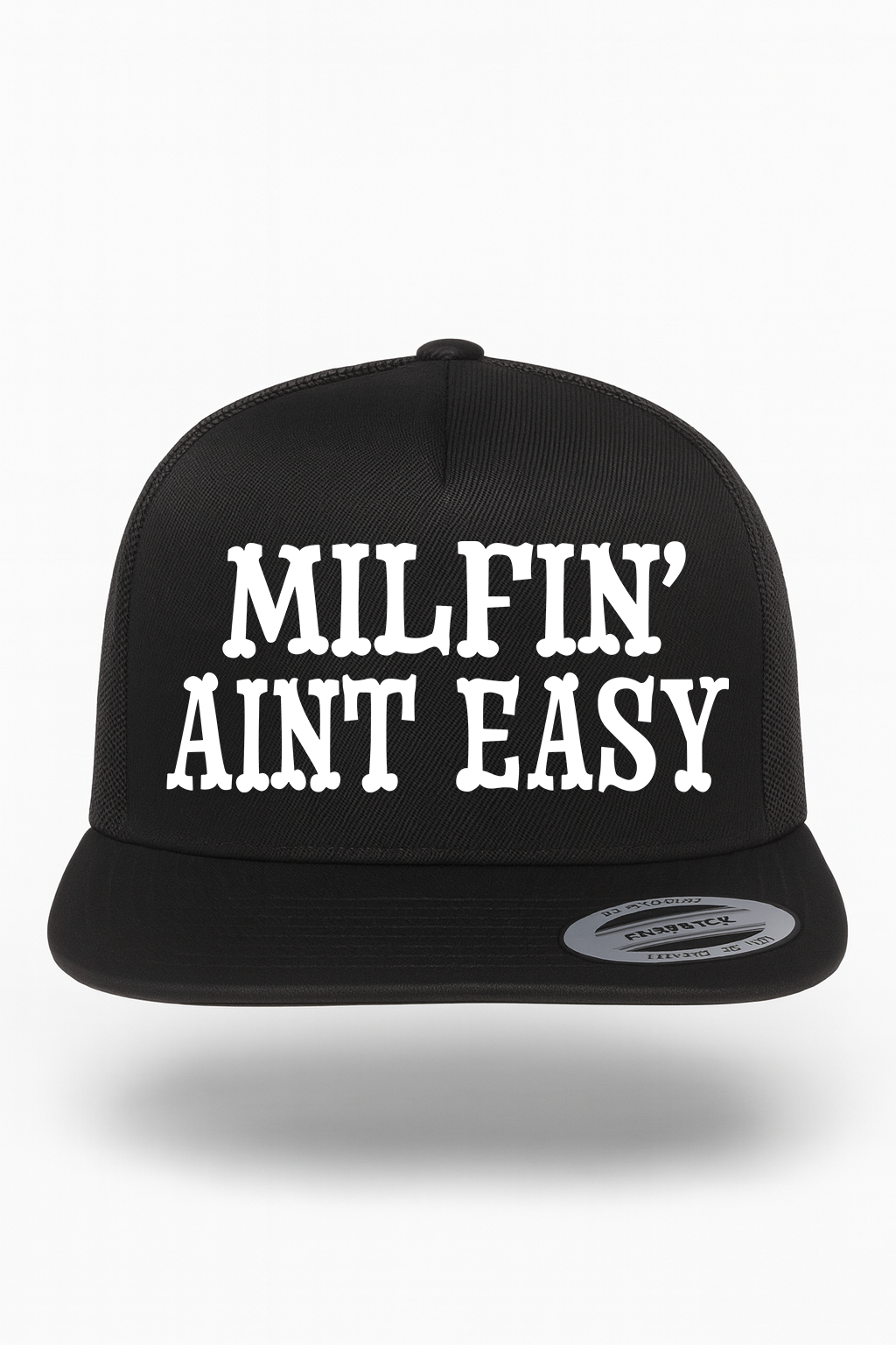 Milfin' Aint Easy Hat