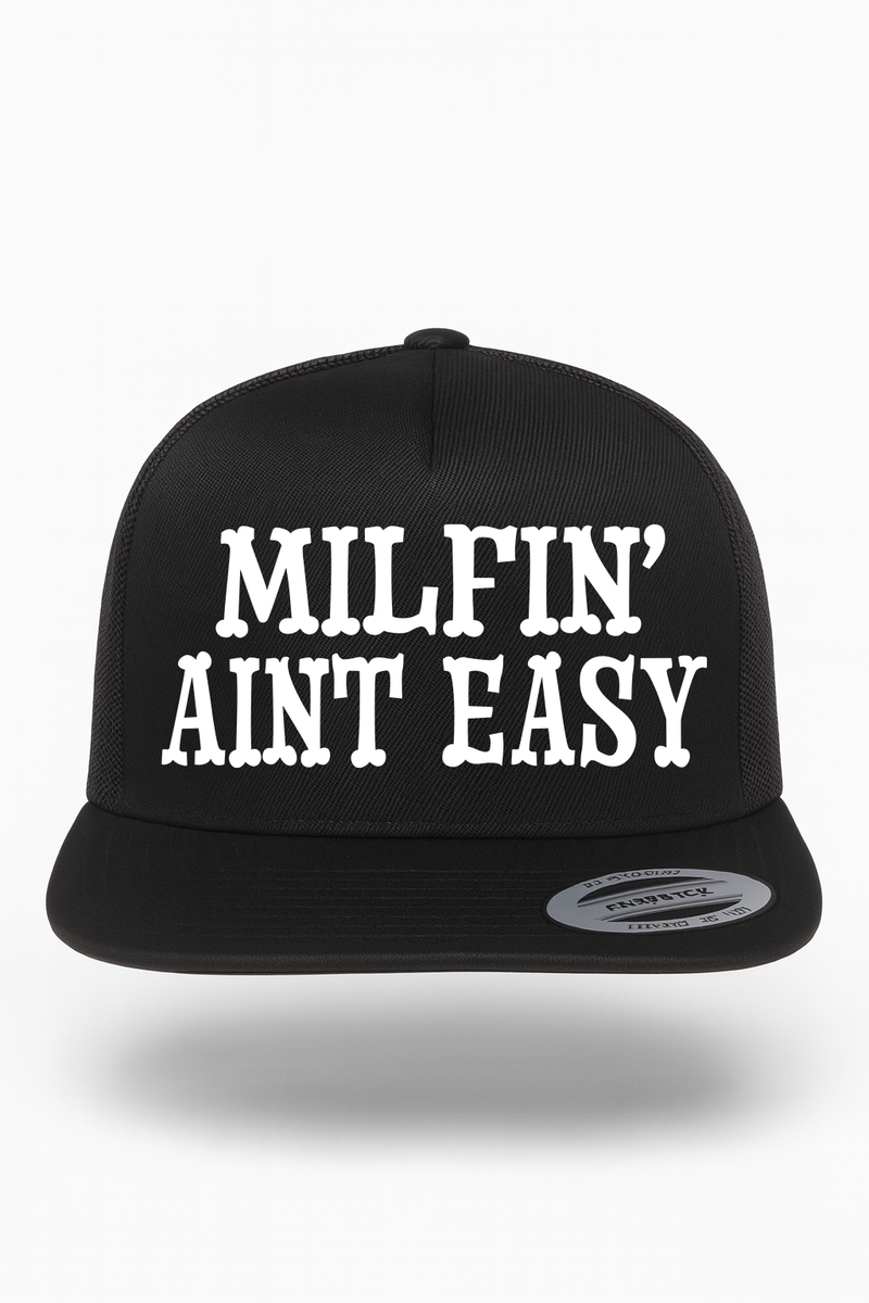 Milfin' Aint Easy Hat
