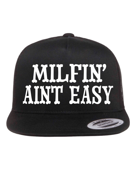 Milfin' Aint Easy Hat
