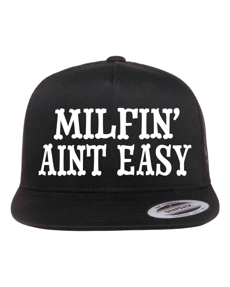 Milfin' Aint Easy Hat
